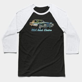 1964 Buick Electra 225 4 Door Hardtop Baseball T-Shirt